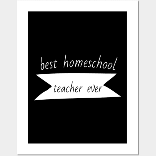 Best Homeschool Teacher Ever (3) - Funny Posters and Art